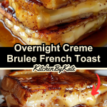 Overnight Creme Brulee French Toast