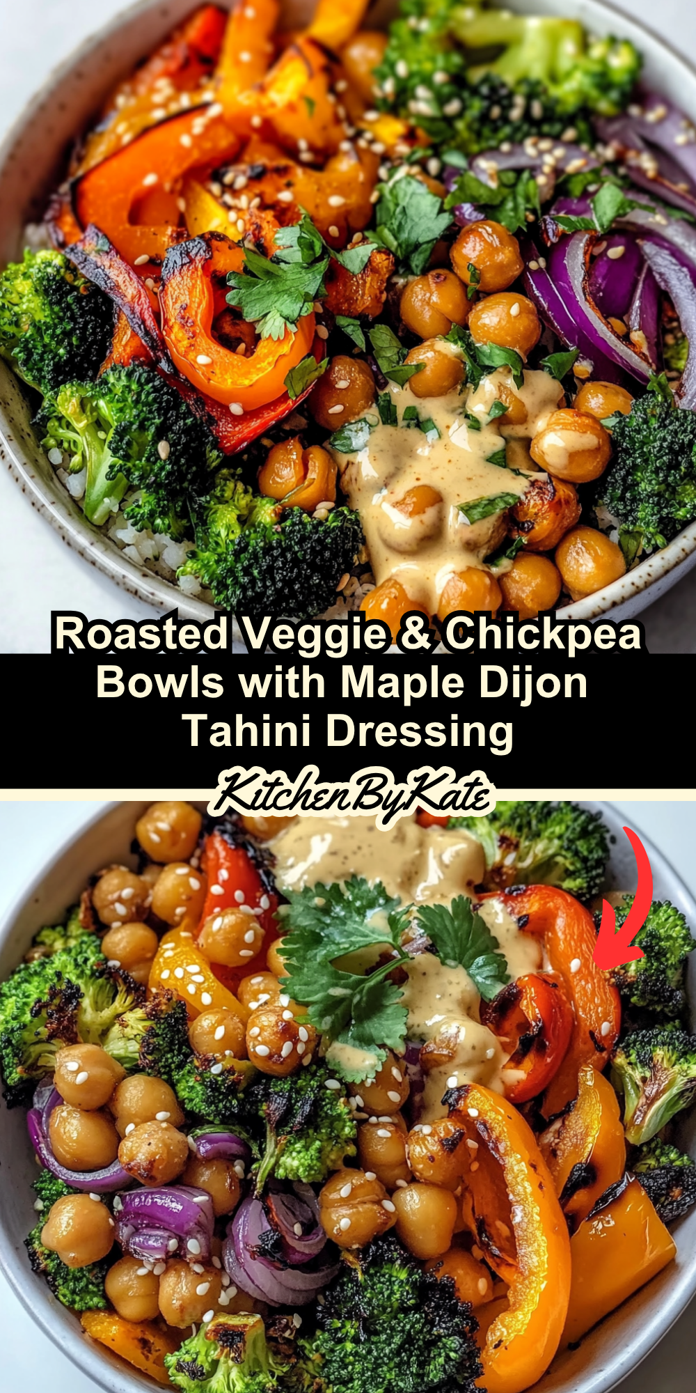Roasted Veggie & Chickpea Bowls with Maple Dijon Tahini Dressing Roasted Veggie & Chickpea Bowls with Maple Dijon Tahini Dressing