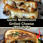 Garlic Mushroom Grilled Cheese