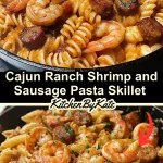 Cajun Ranch Shrimp and Sausage Pasta Skillet