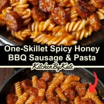 One-Skillet Spicy Honey BBQ Sausage & Pasta