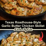 Texas Roadhouse-Style Garlic Butter Chicken Skillet