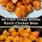 Air Fryer Crispy Buffalo Ranch Chicken Bites